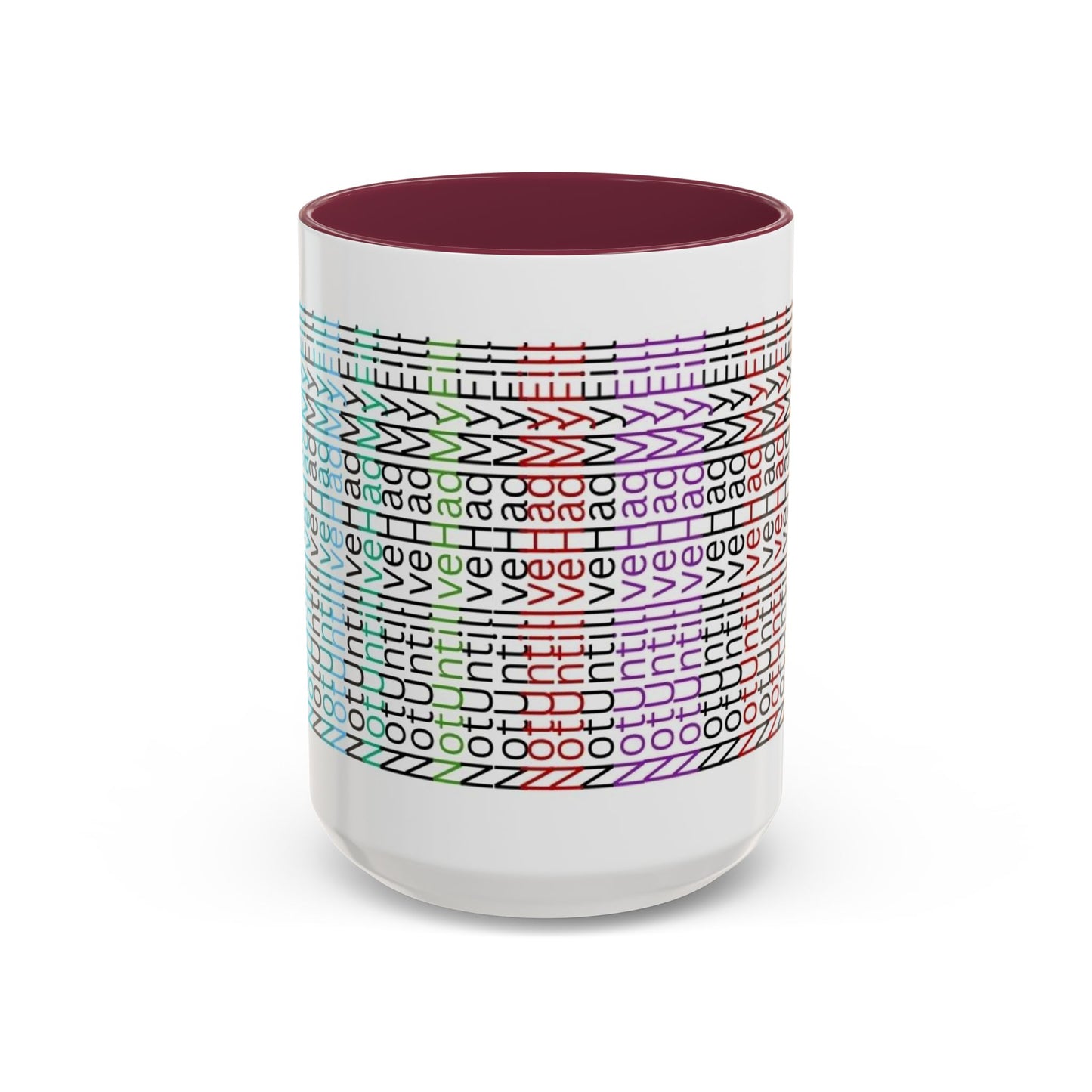 Not Until I've Had  My Fill Mug