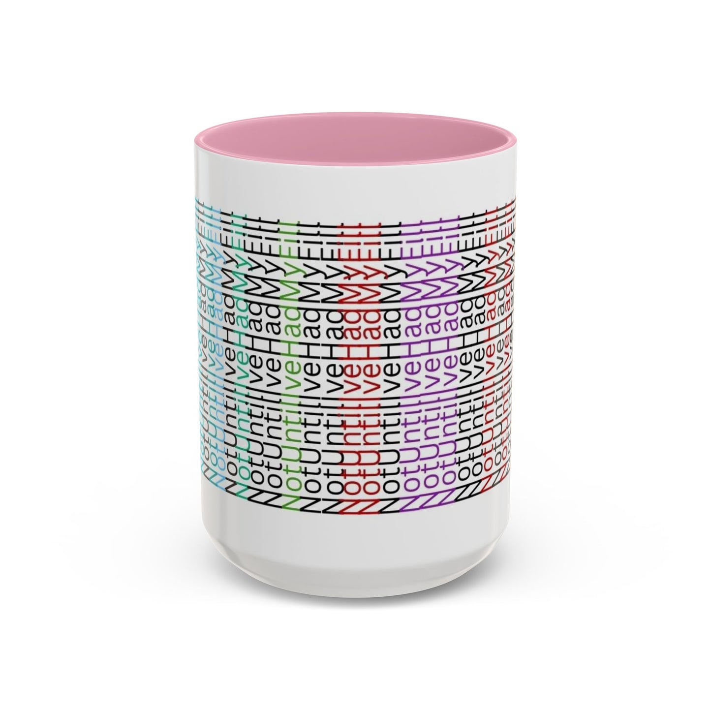 Not Until I've Had  My Fill Mug