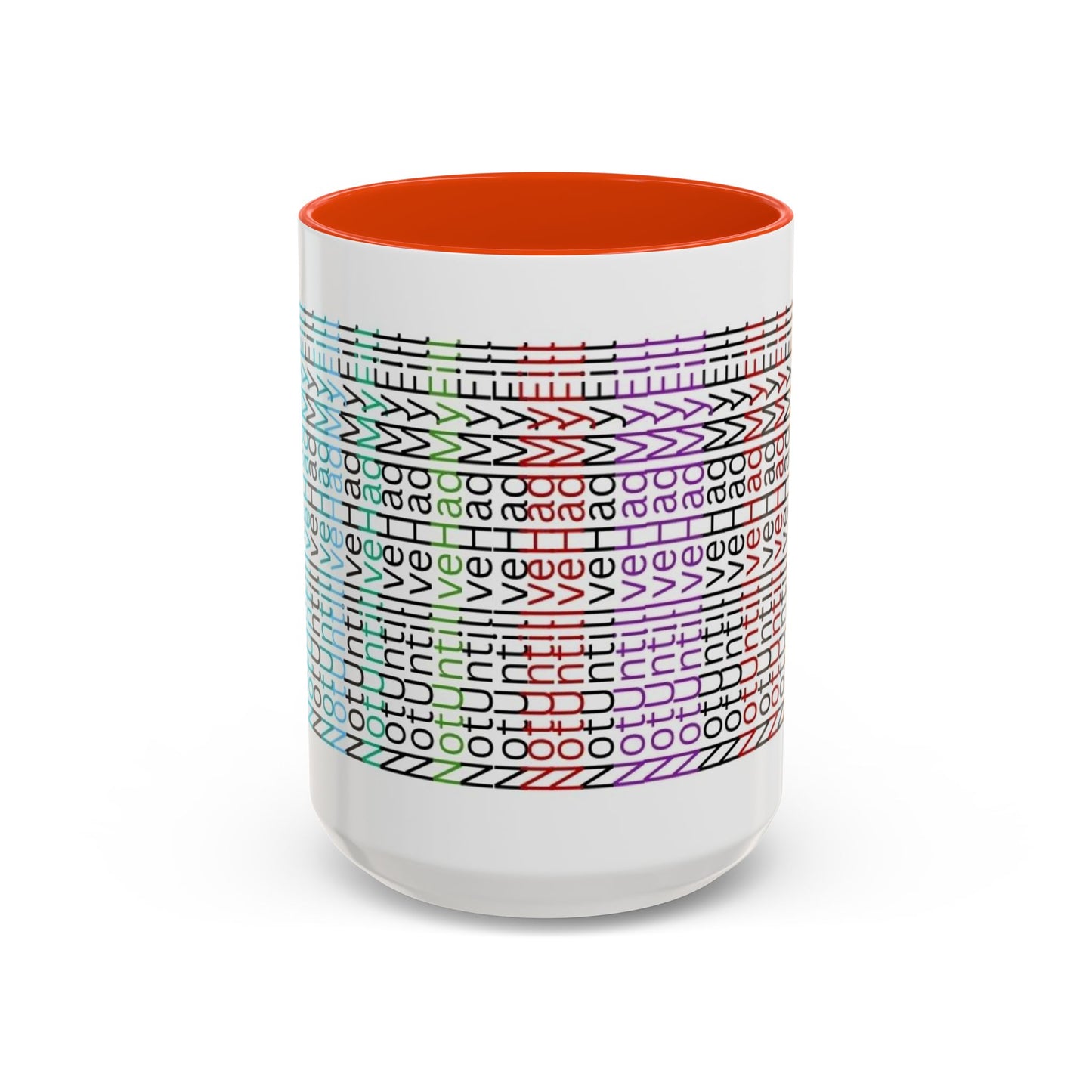 Not Until I've Had  My Fill Mug