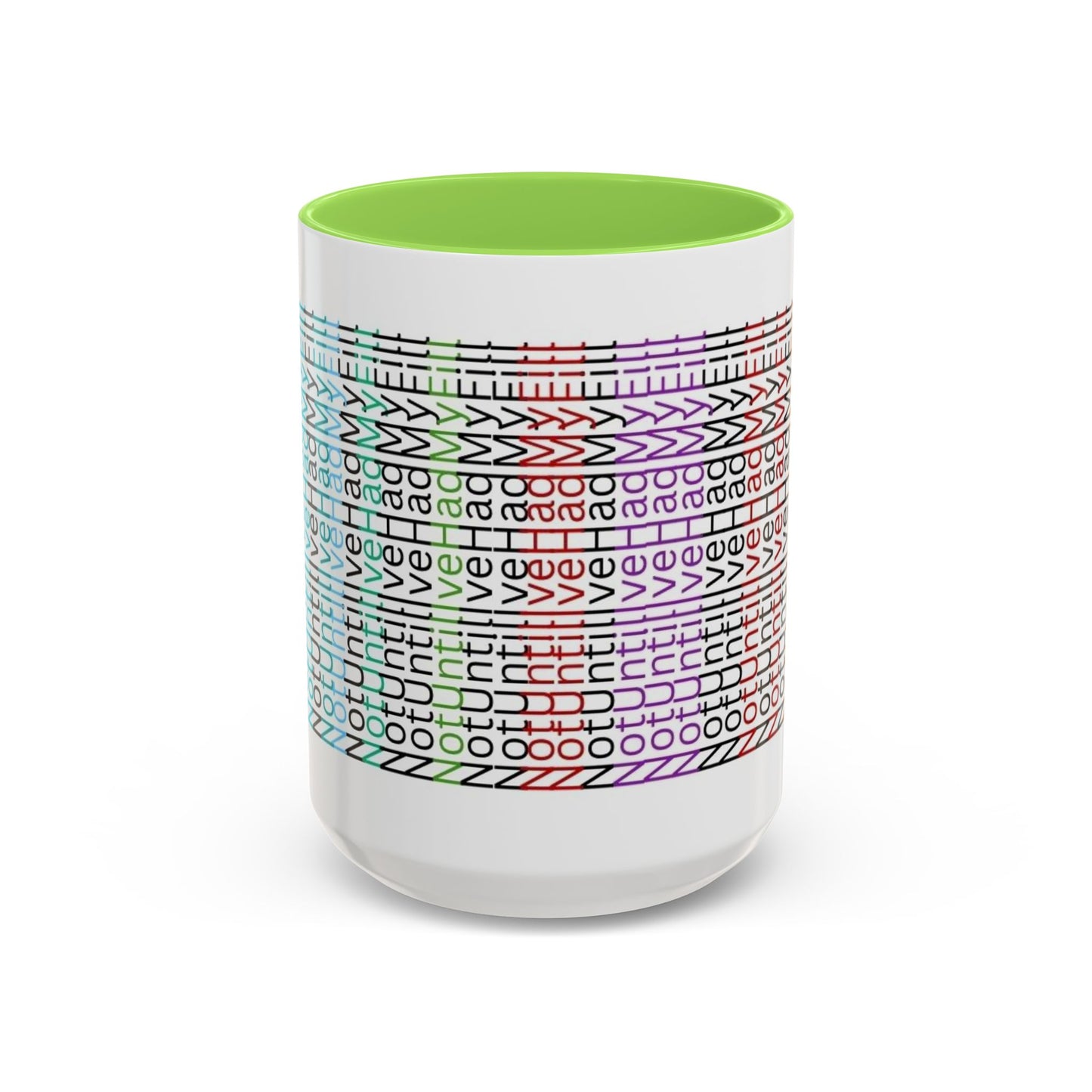 Not Until I've Had  My Fill Mug